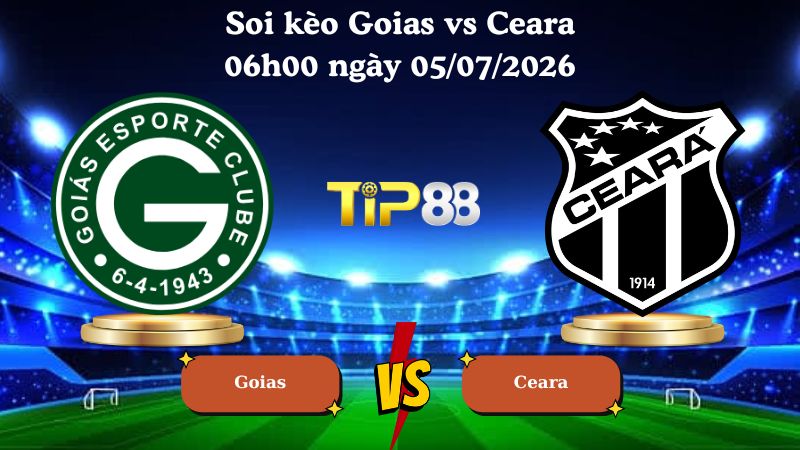 soi kèo Goias vs Ceara 06h00 ngày 05/07/2026