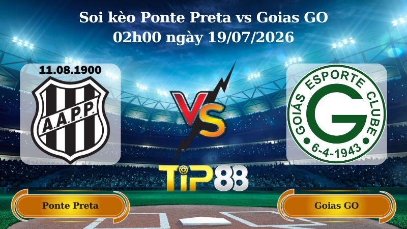 soi kèo Ponte Preta vs Goias GO 02h00 ngày 19/07/2026
