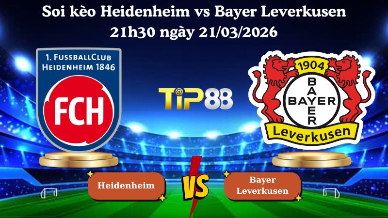 soi kèo Heidenheim vs Bayer Leverkusen 21h30 ngày 21/03/2026
