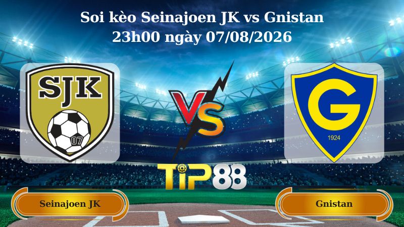 soi kèo Seinajoen JK vs Gnistan 23h00 ngày 07/08/2026
