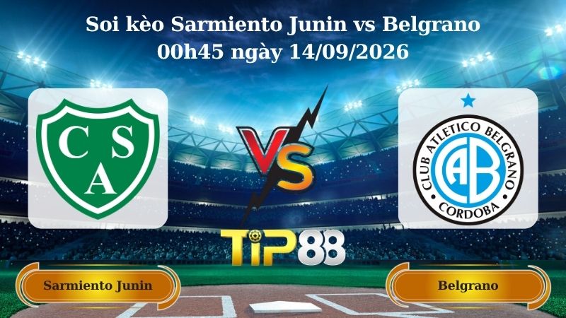 soi kèo Sarmiento Junin vs Belgrano 00h45 ngày 14/09/2026