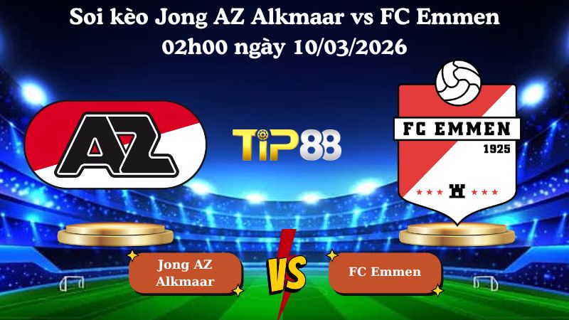 soi kèo Jong AZ Alkmaar vs FC Emmen 02h00 ngày 10/03/2026