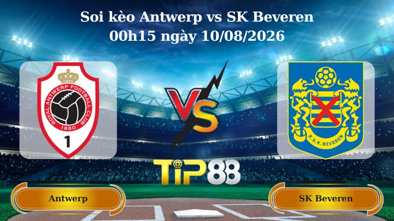 soi kèo Antwerp vs SK Beveren 00h15 ngày 10/08/2026
