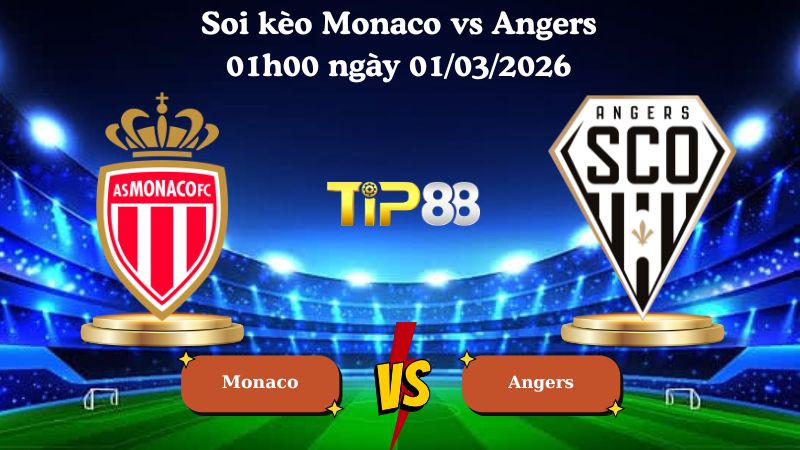soi kèo Monaco vs Angers 01h00 ngày 01/03/2026