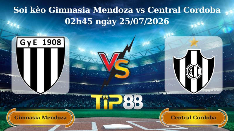 soi kèo Gimnasia Mendoza vs Central Cordoba 02h45 ngày 25/07/2026