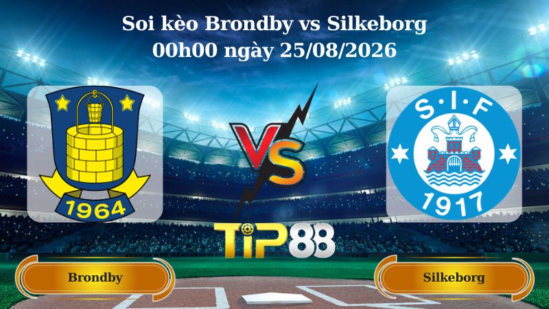 soi kèo Brondby vs Silkeborg 00h00 ngày 25/08/2026