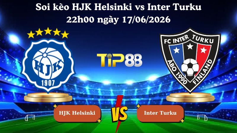 soi kèo HJK Helsinki vs Inter Turku 22h00 ngày 17/06/2026