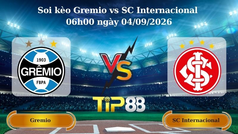 Nhận định soi kèo Gremio vs SC Internacional 06h00 ngày 04/09/2026