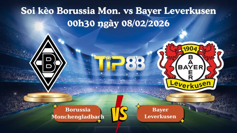 soi kèo Borussia Monchengladbach vs Bayer Leverkusen 00h30 ngày 08/02/2026
