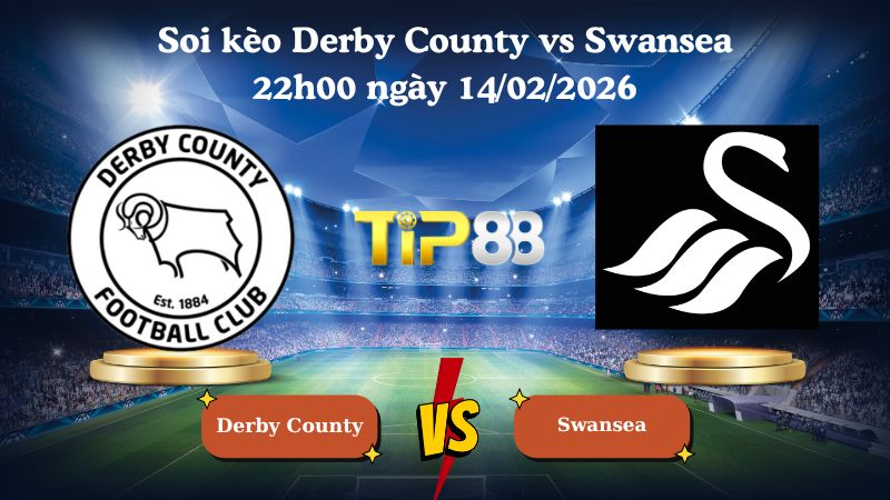 soi kèo Derby County vs Swansea 22h00 ngày 14/02/2026