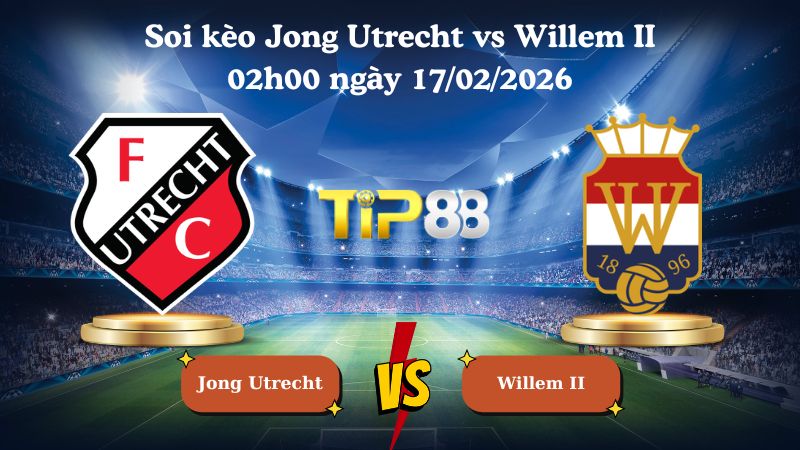 soi kèo Jong Utrecht vs Willem II 02h00 ngày 17/02/2026