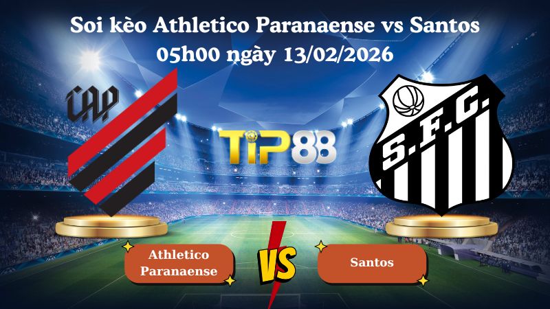 soi kèo Athletico Paranaense vs Santos 05h00 ngày 13/02/2026