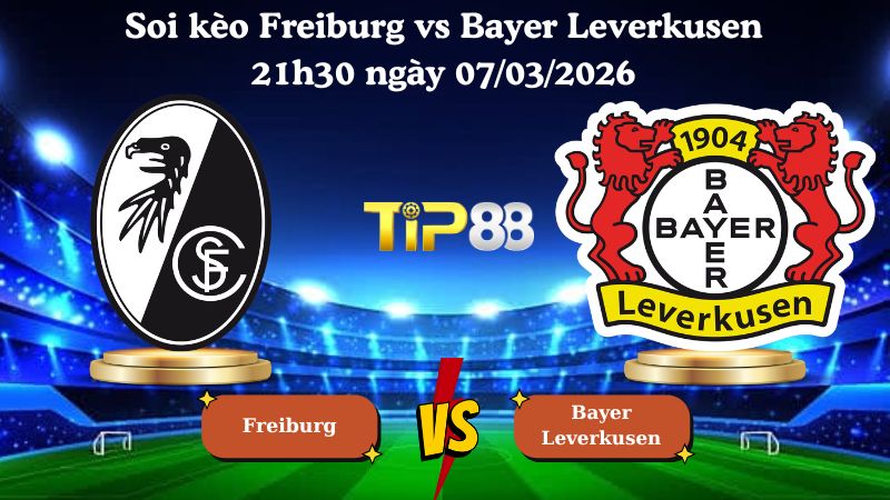 soi kèo Freiburg vs Bayer Leverkusen 21h30 ngày 07/03/2026