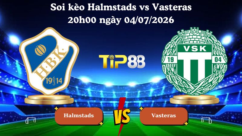 soi kèo Halmstads vs Vasteras 20h00 ngày 04/07/2026