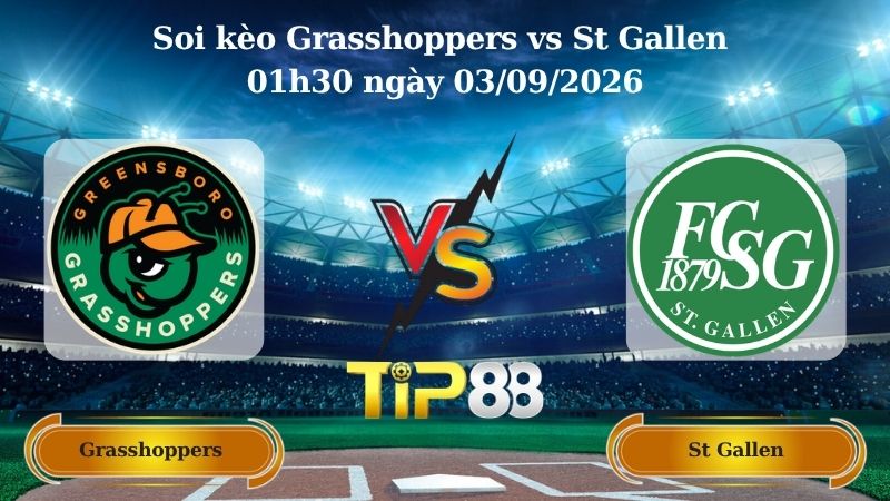 Nhận định soi kèo Grasshoppers vs St Gallen 01h30 ngày 03/09/2026