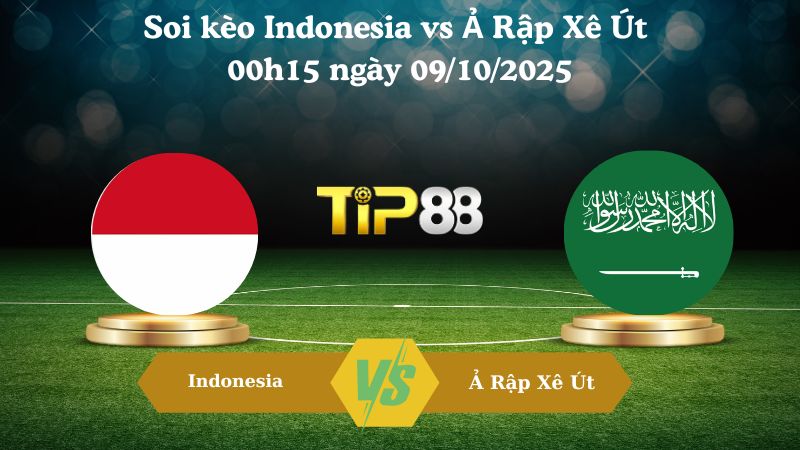 Nhận định soi kèo Indonesia vs Ả Rập Xê Út 00h15 ngày 09/10/2025