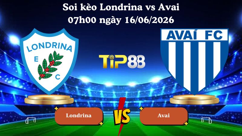 soi kèo Londrina vs Avai 07h00 ngày 16/06/2026