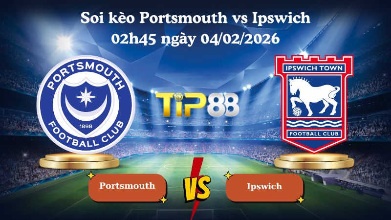 soi kèo Portsmouth vs Ipswich 02h45 ngày 04/02/2026