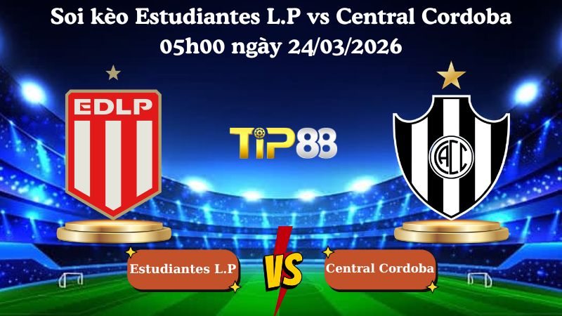 soi kèo Estudiantes L.P vs Central Cordoba 05h00 ngày 24/03/2026
