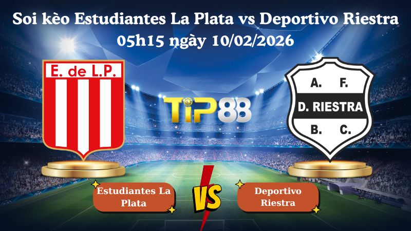 soi kèo Estudiantes La Plata vs Deportivo Riestra 05h15 ngày 10/02/2026