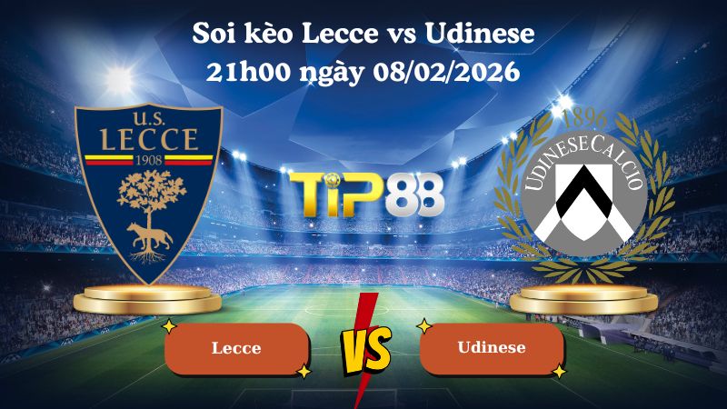 soi kèo Lecce vs Udinese 21h00 ngày 08/02/2026
