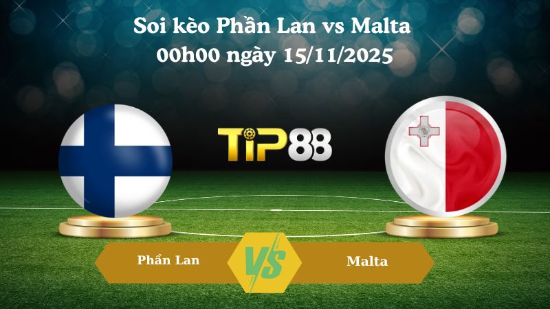 Soi kèo Phần Lan vs Malta 00h00 ngày 15/11/2025