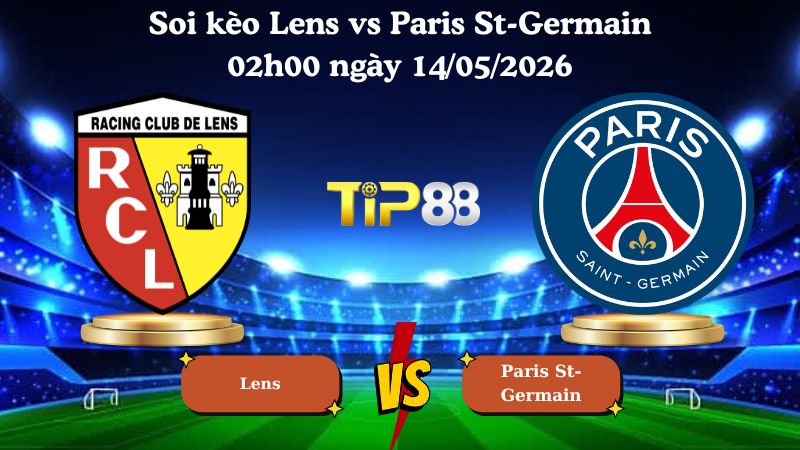 soi kèo Lens vs Paris St-Germain 02h00 ngày 14/05/2026