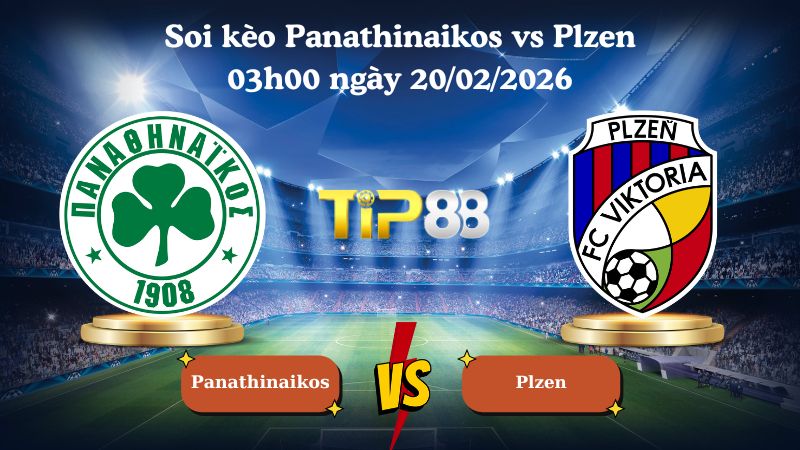 soi kèo Panathinaikos vs Plzen 03h00 ngày 20/02/2026