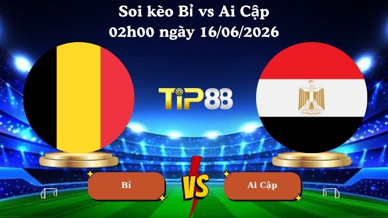 soi kèo Bỉ vs Ai Cập 02h00 ngày 16/06/2026