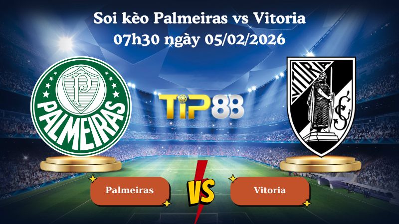 soi kèo Palmeiras vs Vitoria 07h30 ngày 05/02/2026
