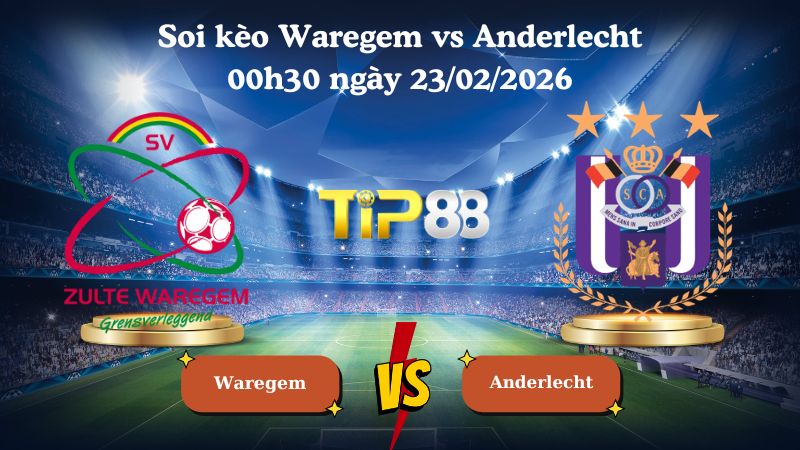 soi kèo Waregem vs Anderlecht 00h30 ngày 23/02/2026