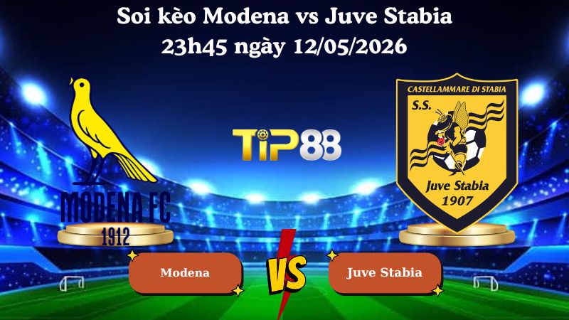 soi kèo Modena vs Juve Stabia 23h45 ngày 12/05/2026