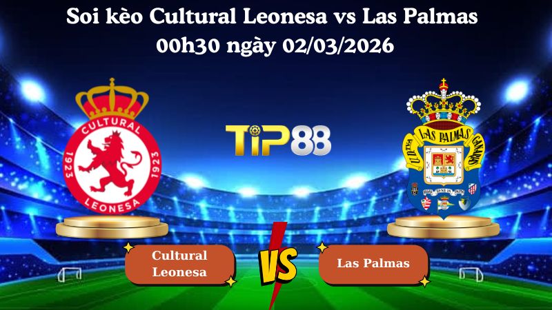 Nhận định soi kèo Cultural Leonesa vs Las Palmas 00h30 ngày 02/03/2026