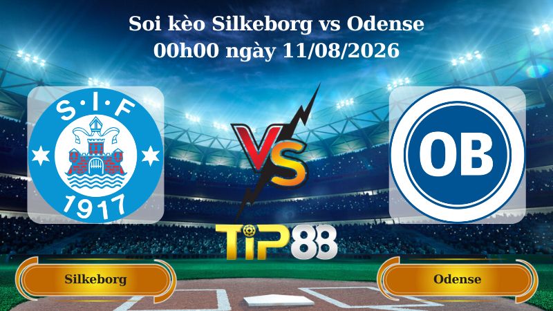 soi kèo Silkeborg vs Odense 00h00 ngày 11/08/2026