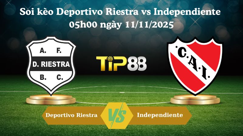 Soi kèo Deportivo Riestra vs Independiente 05h00 ngày 11/11/2025