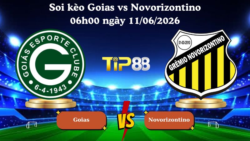 soi kèo Goias vs Novorizontino 06h00 ngày 11/06/2026