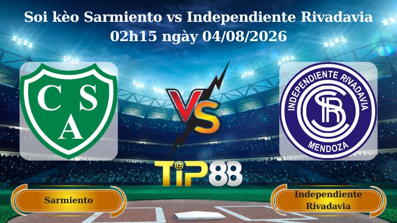 soi kèo Sarmiento vs Independiente Rivadavia 02h15 ngày 04/08/2026
