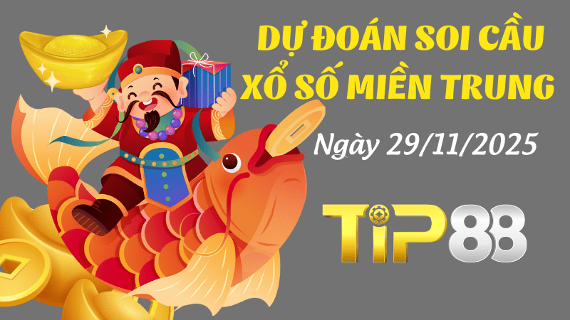 Dự đoán soi cầu xổ số miền Trung ngày 29/11/2025