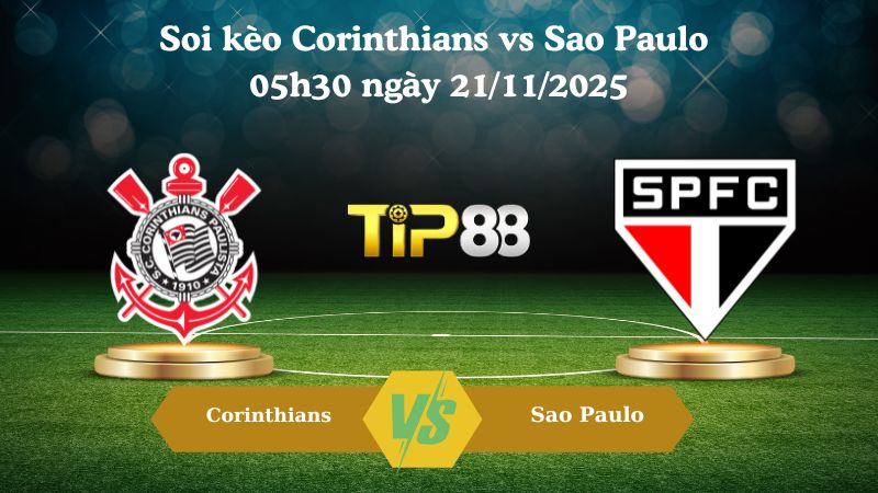 Soi kèo Corinthians vs Sao Paulo 05h30 ngày 21/11/2025