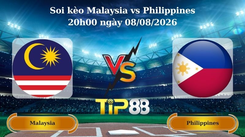 soi kèo Malaysia vs Philippines 20h00 ngày 08/08/2026