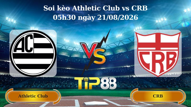 soi kèo Athletic Club vs CRB 05h30 ngày 21/08/2026