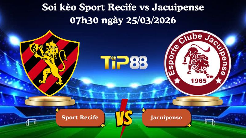 soi kèo Sport Recife vs Jacuipense 07h30 ngày 25/03/2026