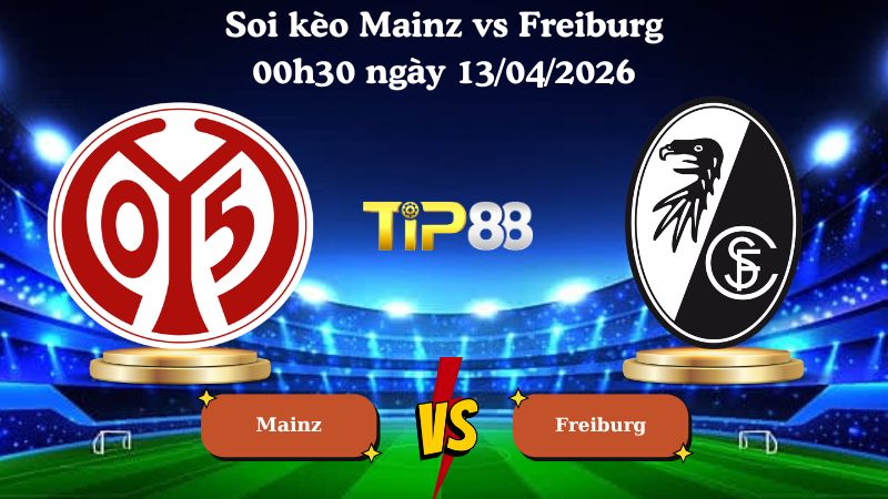 soi kèo Mainz vs Freiburg 00h30 ngày 13/04/2026