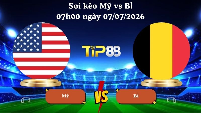 soi kèo Mỹ vs Bỉ 07h00 ngày 07/07/2026