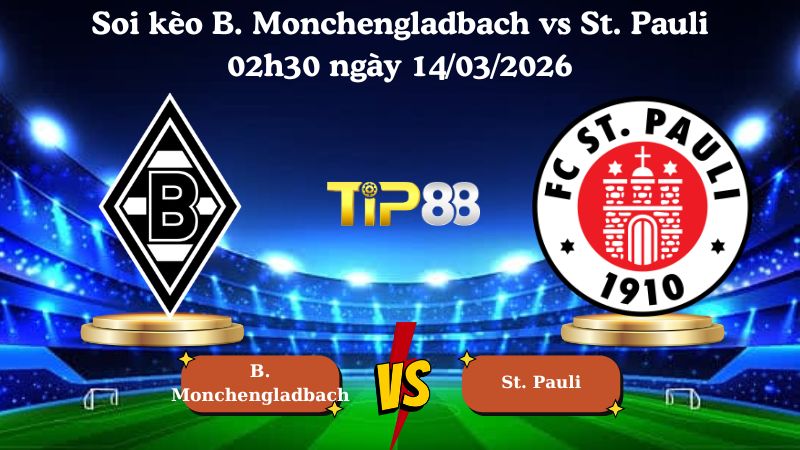 soi kèo B. Monchengladbach vs St. Pauli 02h30 ngày 14/03/2026