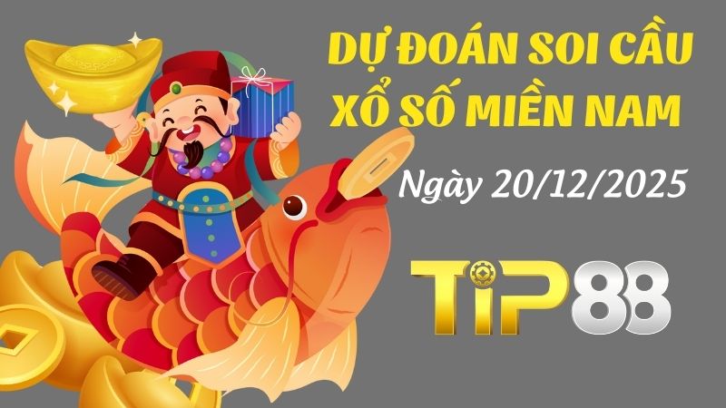 Dự đoán soi cầu xổ số miền Nam ngày 20/12/2025