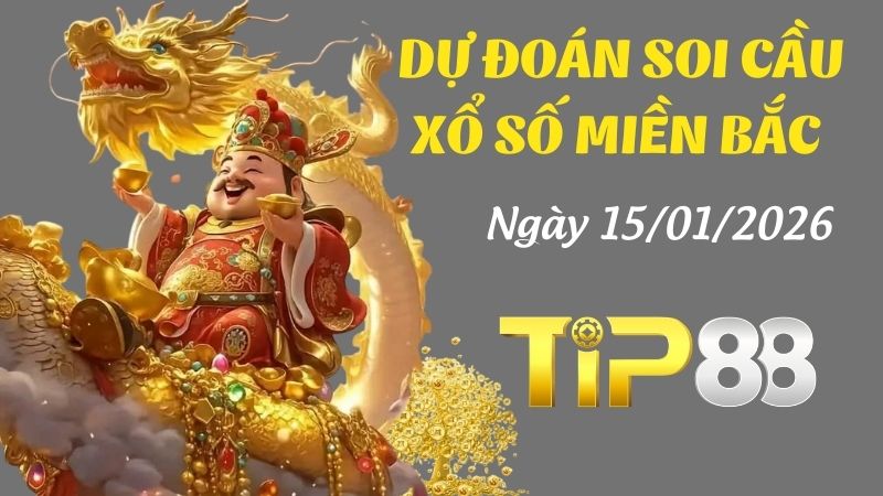Dự đoán soi cầu xổ số miền Bắc hôm nay 15/01/2026