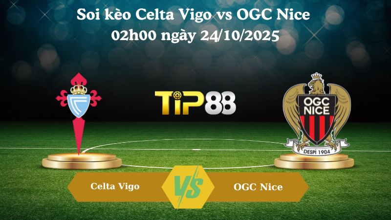 Soi kèo Celta Vigo vs OGC Nice 02h00 ngày 24/10/2025
