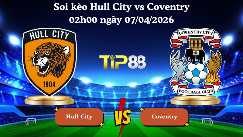 soi kèo Hull City vs Coventry 02h00 ngày 07/04/2026