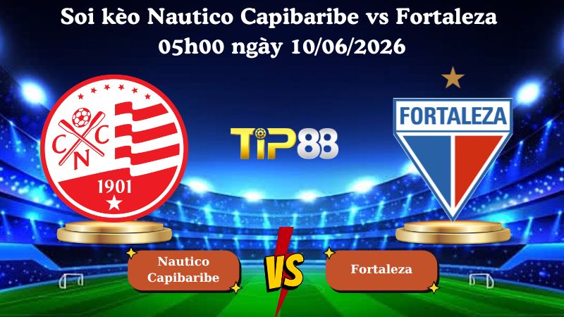 Nhận định soi kèo Nautico Capibaribe vs Fortaleza 05h00 ngày 10/06/2026
